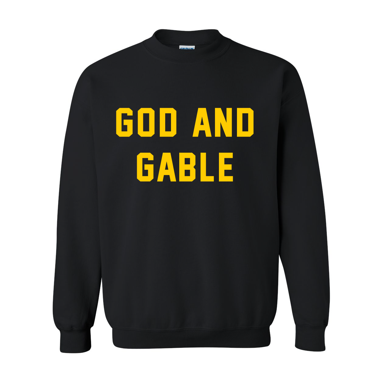 God And Gable Crewneck